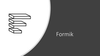 Formik
 
