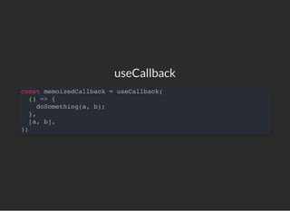 function App(){
const handler = useCallback((e)=>{
e.preventDefault();
alert('clicked')
});
return (
<Dropdown onDropDown=...