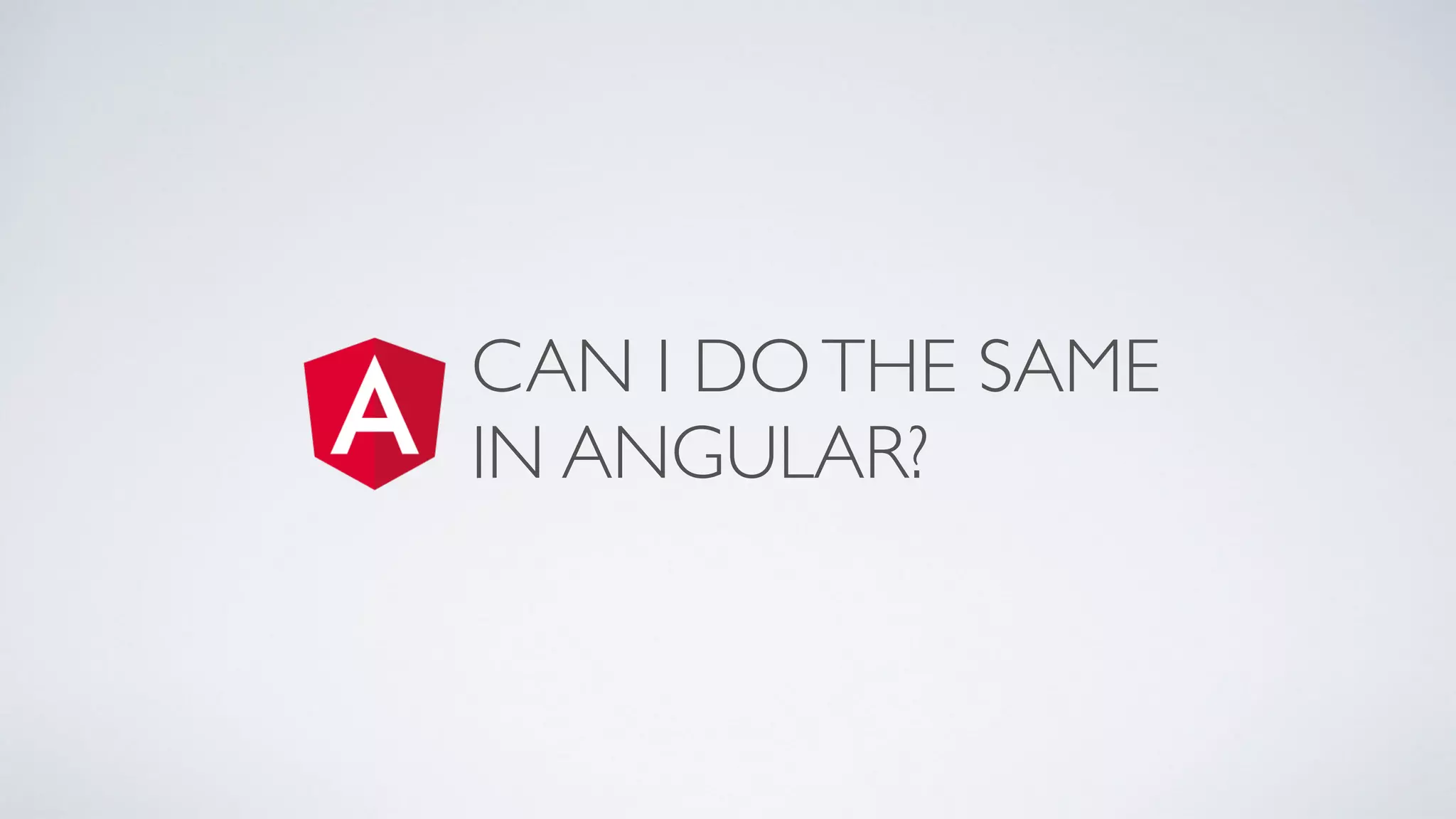 CAN I DOTHE SAME   IN ANGULAR? 
