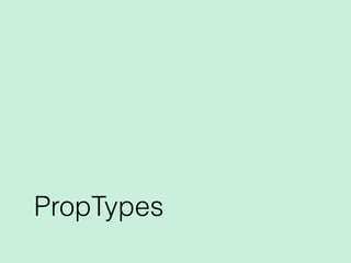 PropTypes
 