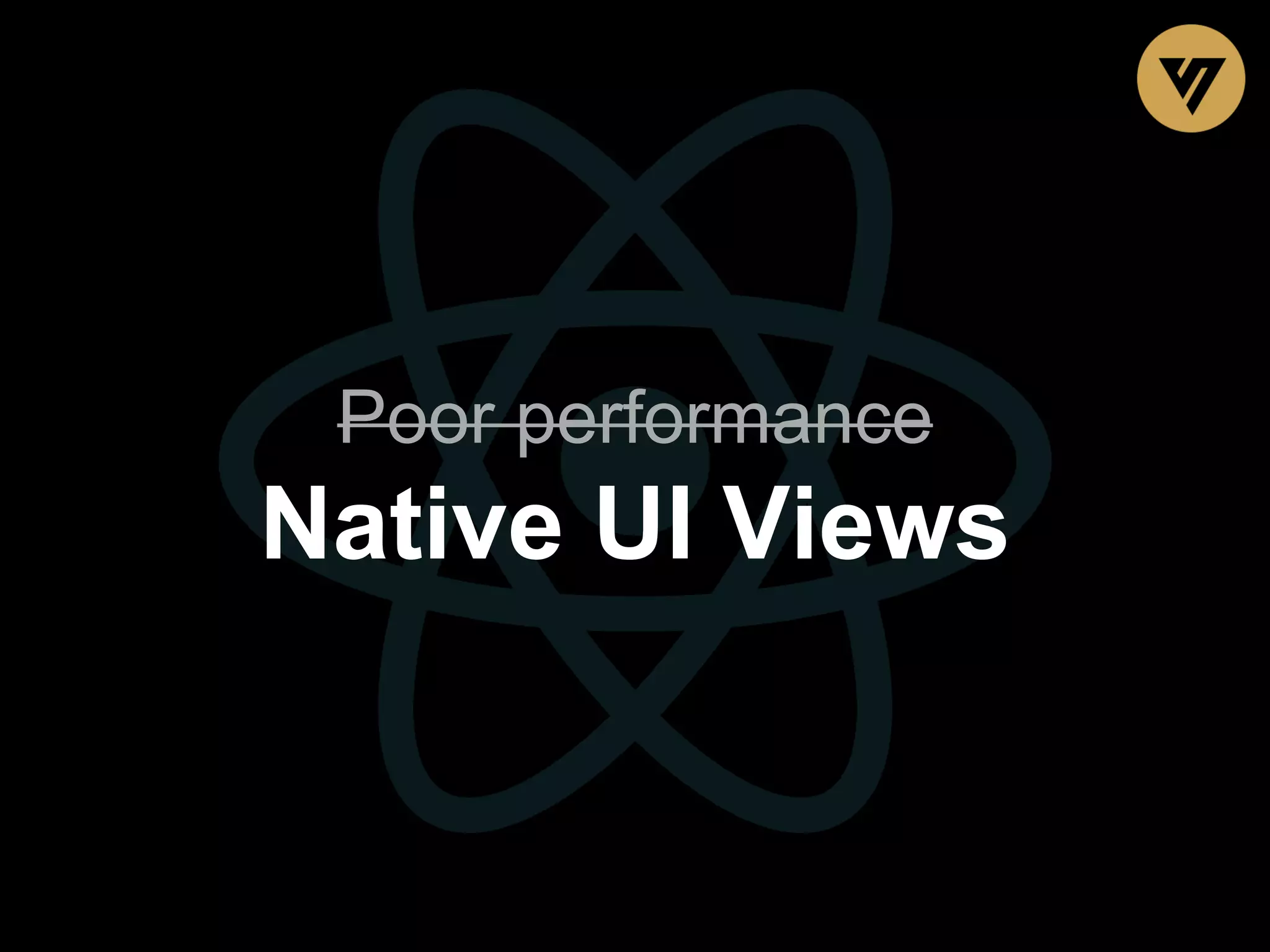 Poor performance Native UI Views 