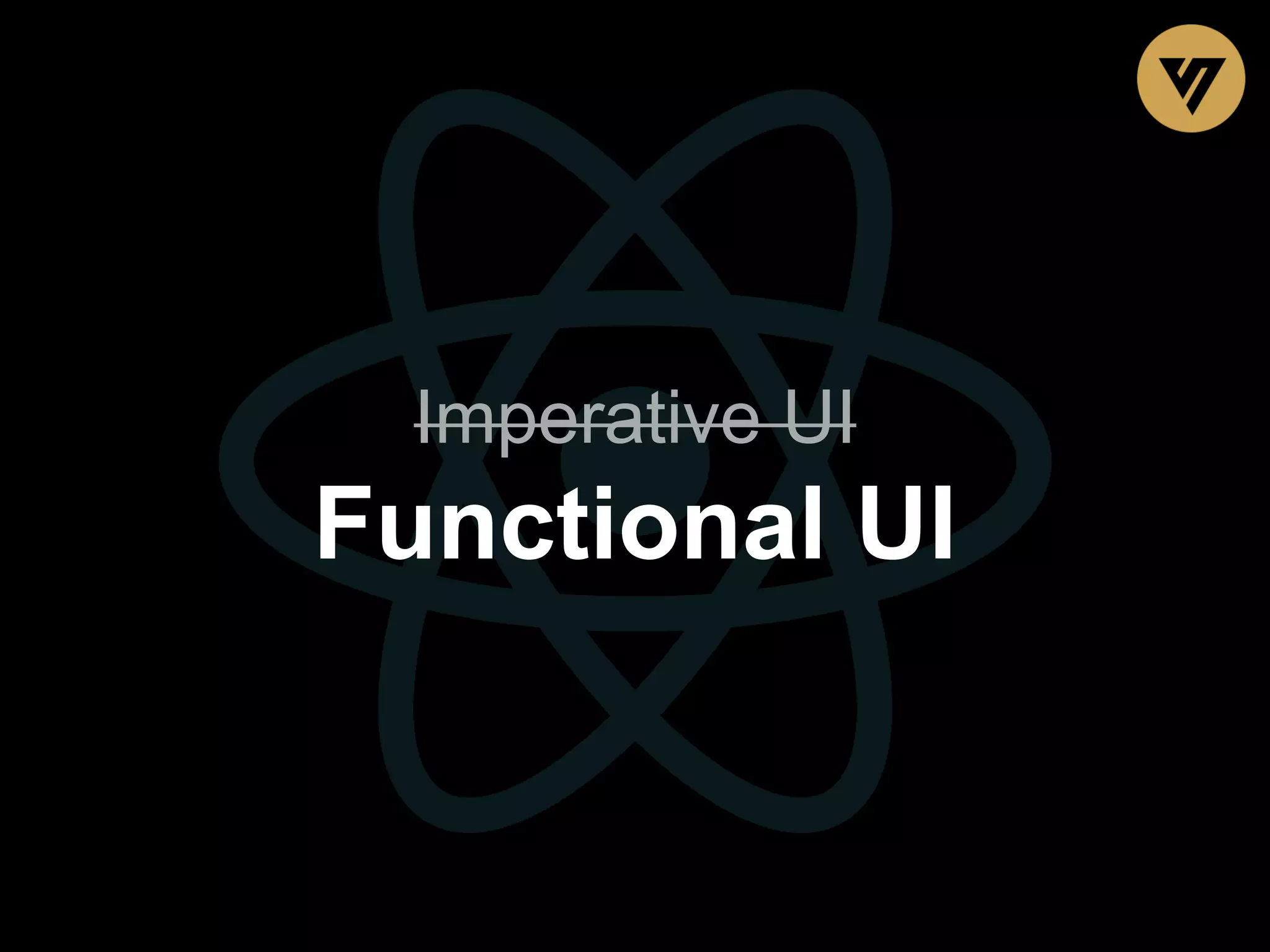 Imperative UI Functional UI 