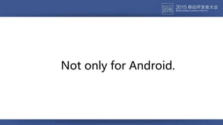 Not only for Android.
 