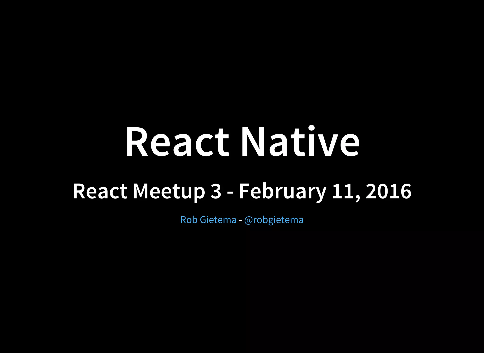 React native react meetup 3 ppt