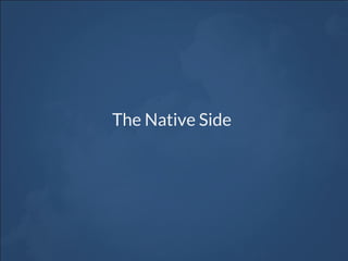 The Native Side
 