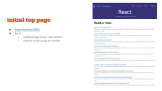 initial top page
● http://localhost:3001/
● try to…
○ add test page (only “hello world”)
○ add link to test page on header
 