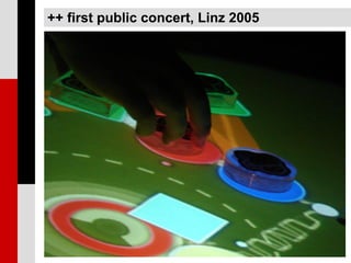 ++ first public concert, Linz 2005
 