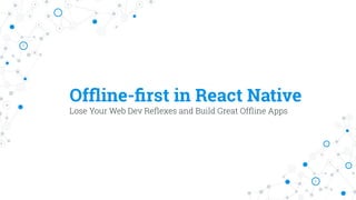 Offline First in React Native | PDF