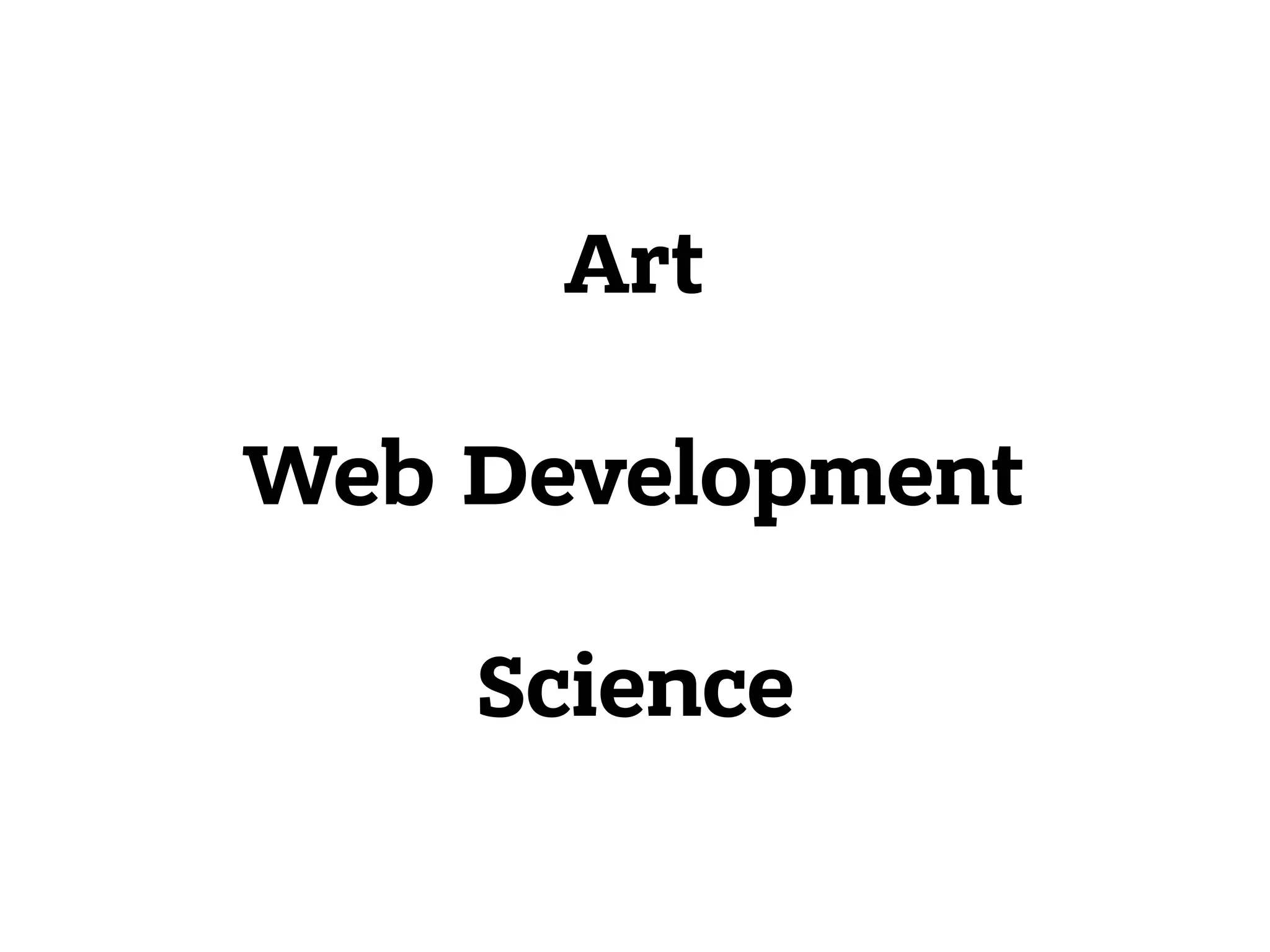 Art  Web Development    Science 