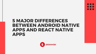 React android comparison