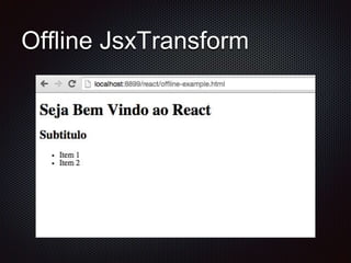 Offline JsxTransform
 