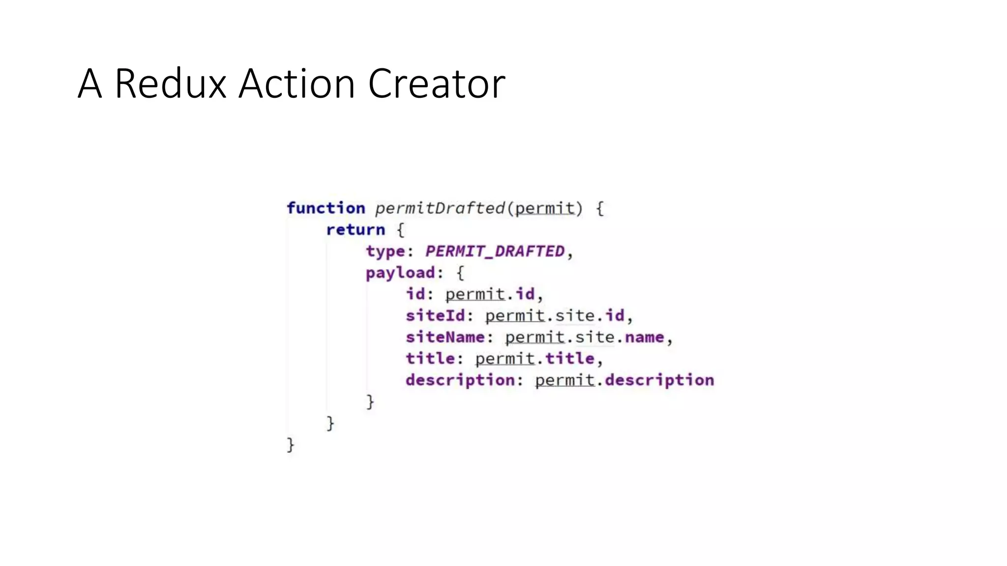 A Redux Action Creator
 