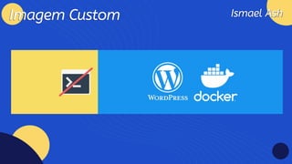 Ismael Ash
Ismael Ash
Imagem Custom
Imagem Custom
 