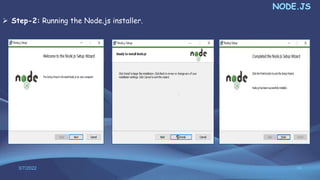 3/7/2022 16
 Step-2: Running the Node.js installer.
 