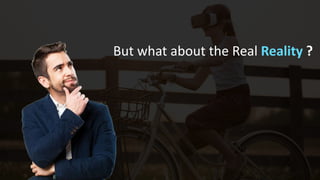 But what about the Real Reality ?
 