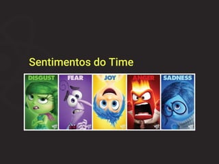 Sentimentos do Time
 