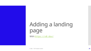 © ABL - The Problem Solver 29
Adding a landing
page
With https://v0.dev/
 