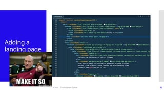 © ABL - The Problem Solver 32
Adding a
landing page
 