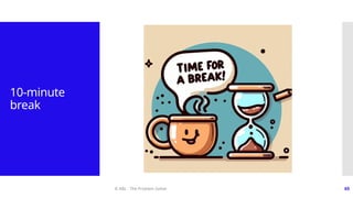 © ABL - The Problem Solver 65
10-minute
break
 