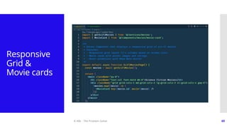 © ABL - The Problem Solver 69
Responsive
Grid &
Movie cards
 