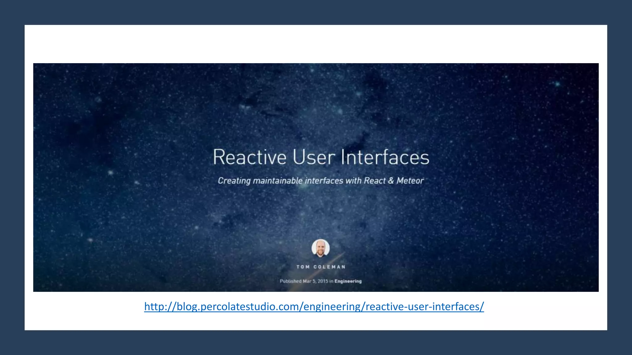 http://blog.percolatestudio.com/engineering/reactive-user-interfaces/ 
