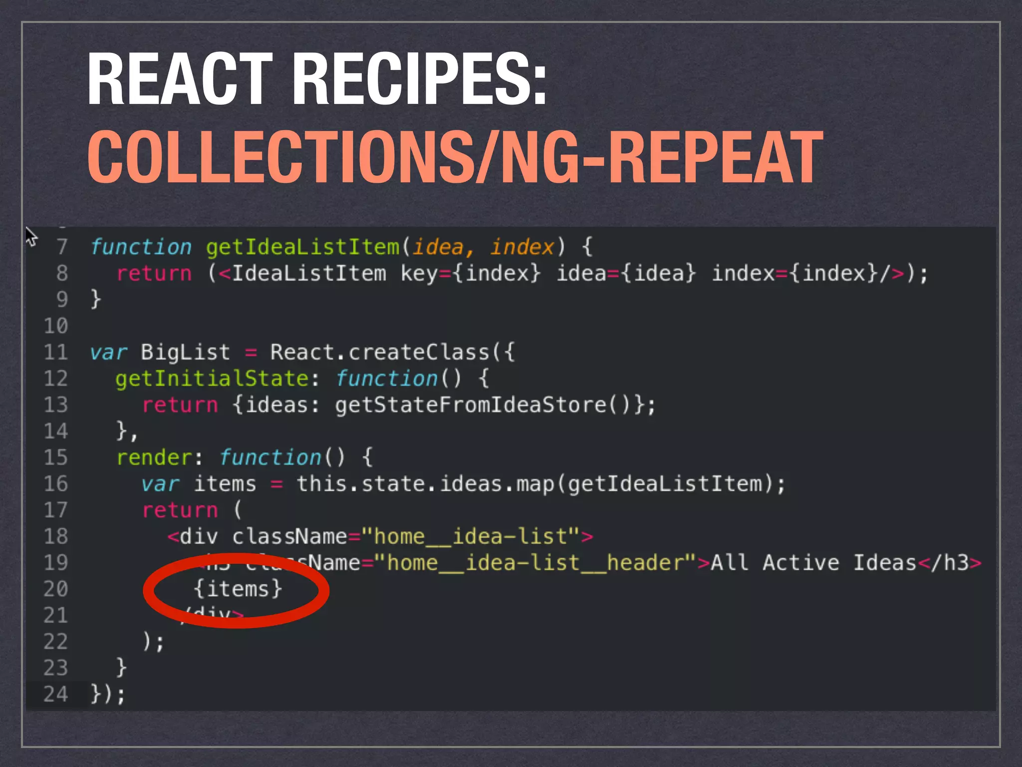 REACT RECIPES:
COLLECTIONS/NG-REPEAT
 