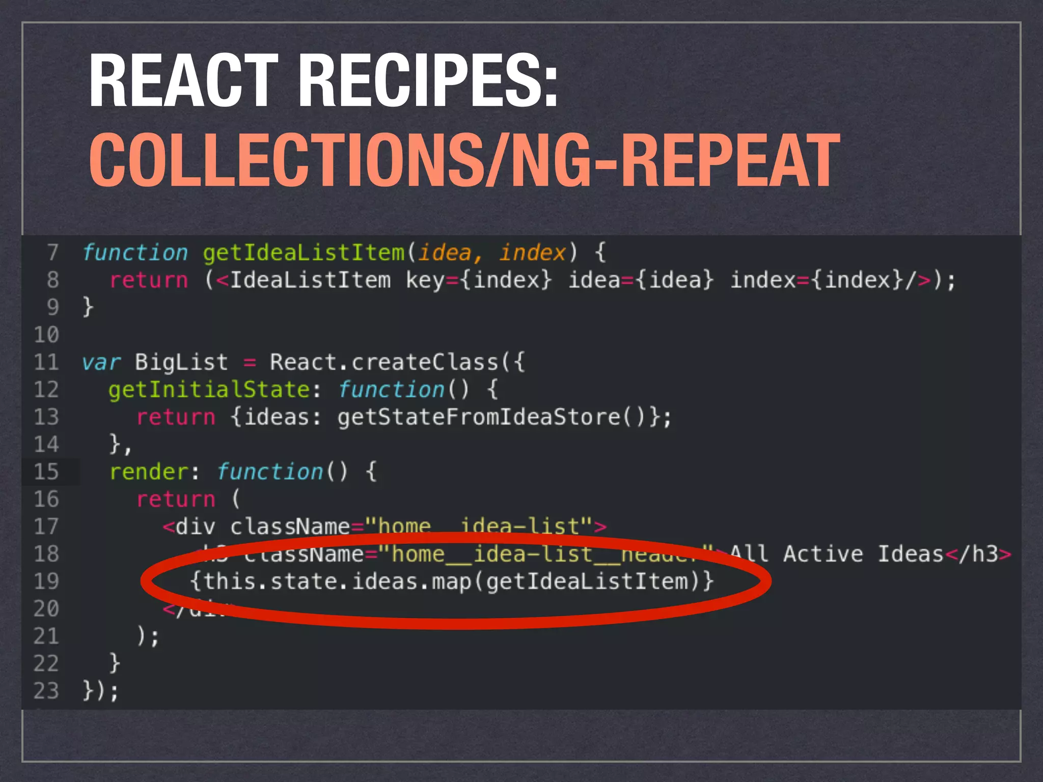 REACT RECIPES:
COLLECTIONS/NG-REPEAT
 