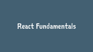React Fundamentals
 