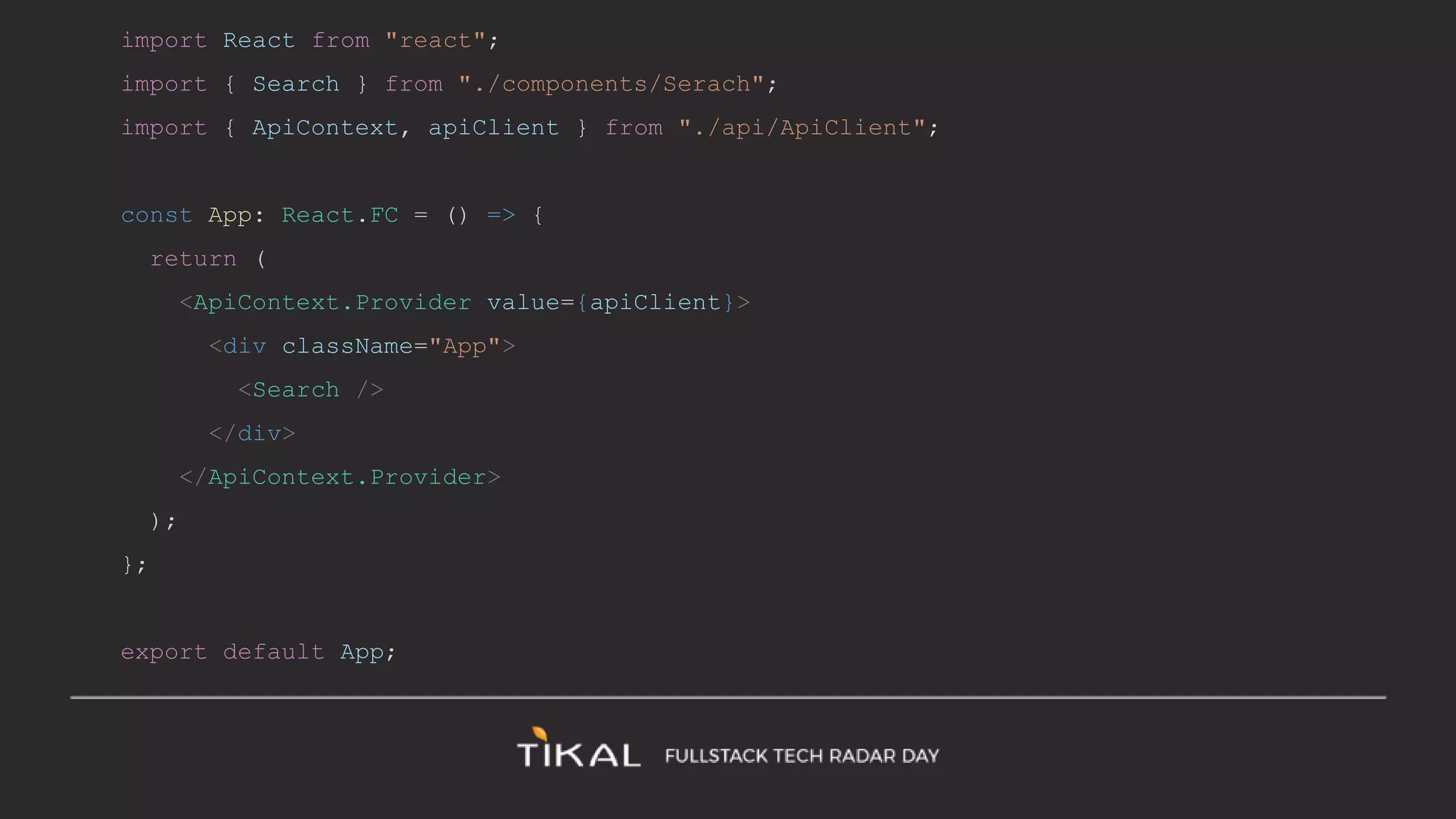 import React from "react";
import { Search } from "./components/Serach";
import { ApiContext, apiClient } from "./api/ApiClient";
const App: React.FC = () => {
return (
<ApiContext.Provider value={apiClient}>
<div className="App">
<Search />
</div>
</ApiContext.Provider>
);
};
export default App;
 