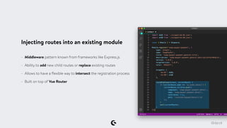 @klarstil
Injecting routes into an existing module
- Middleware pattern known from frameworks like Express.js
- Ability to...