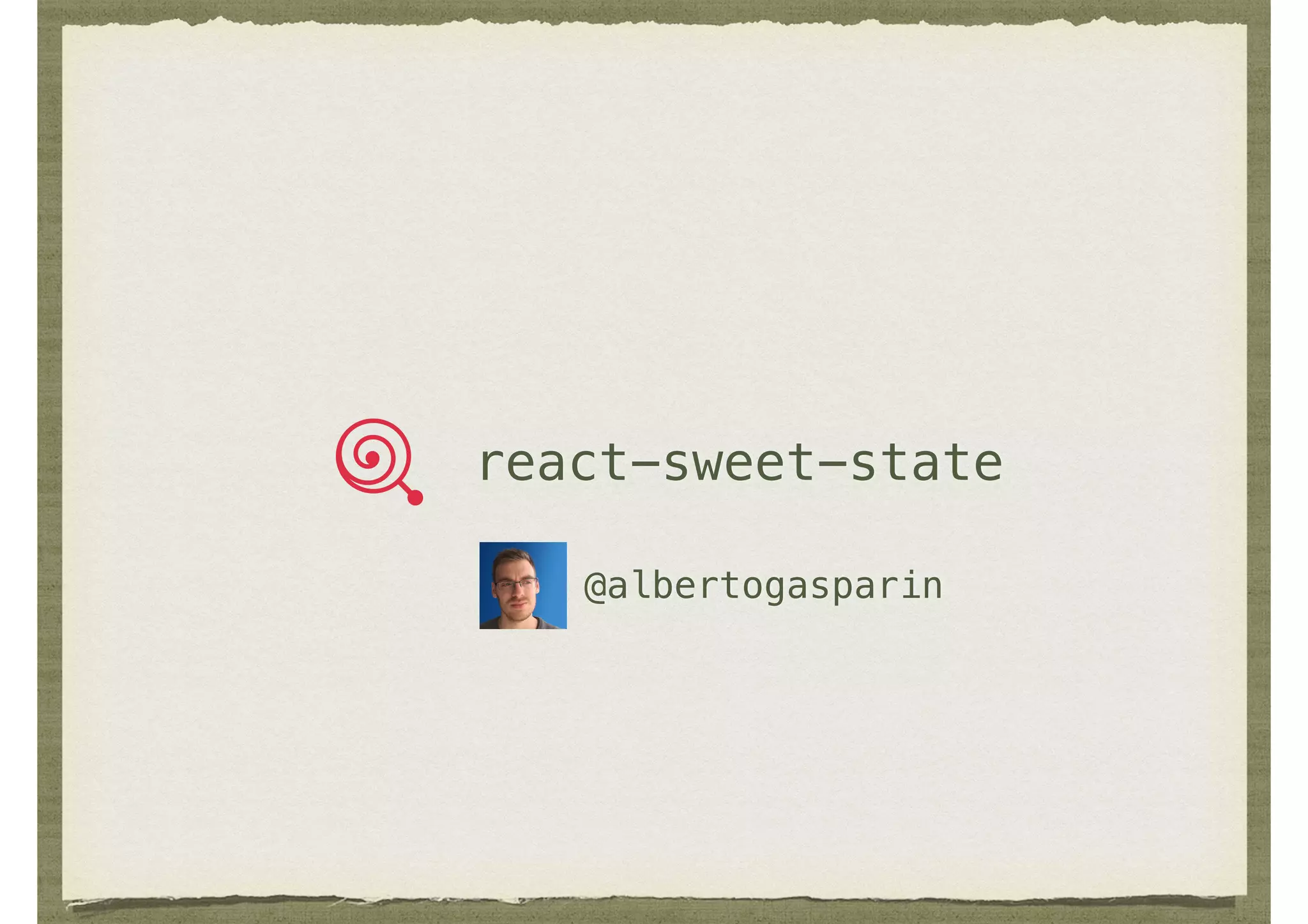 react-sweet-state
@albertogasparin
 