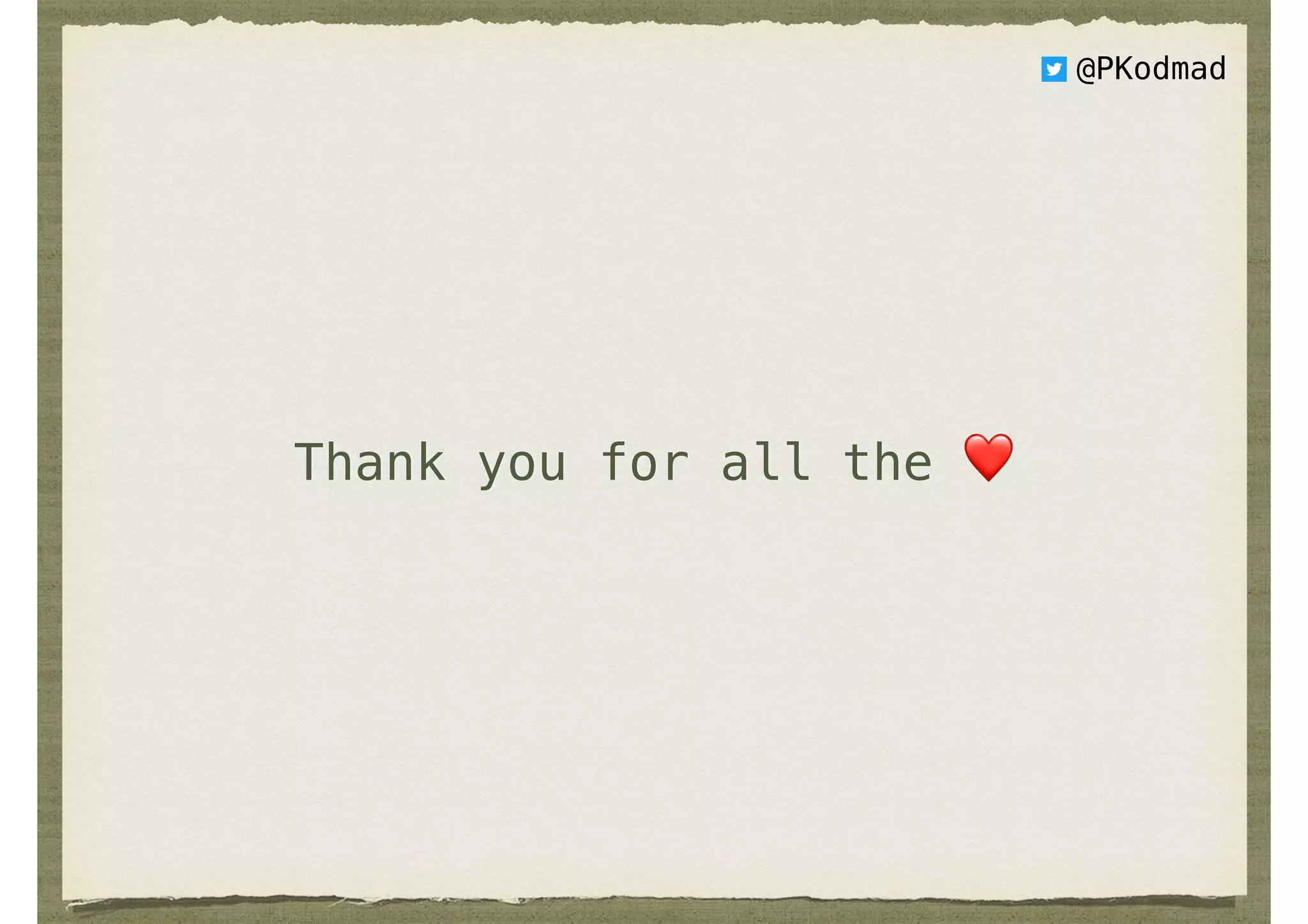 @PKodmad
Thank you for all the ❤
 