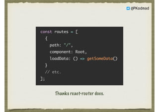 Thanks react-router docs.
@PKodmad
 