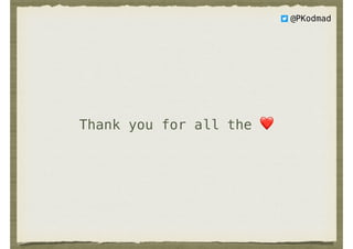 @PKodmad
Thank you for all the ❤
 