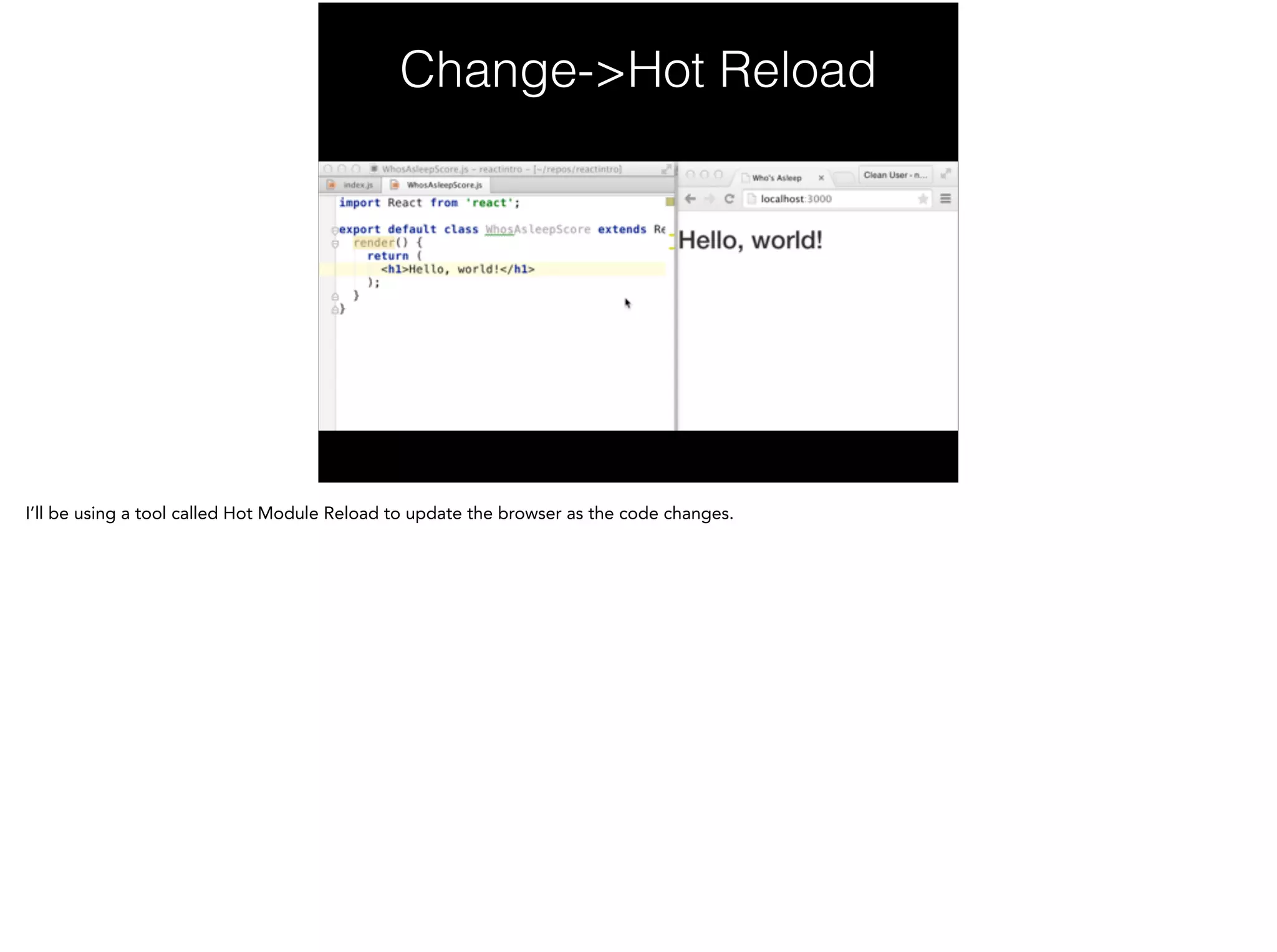 Change->Hot Reload
 