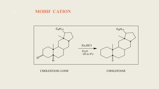 CHOLESTANE-3-ONE
MODIF CATION
CHOLESTANE
7
 