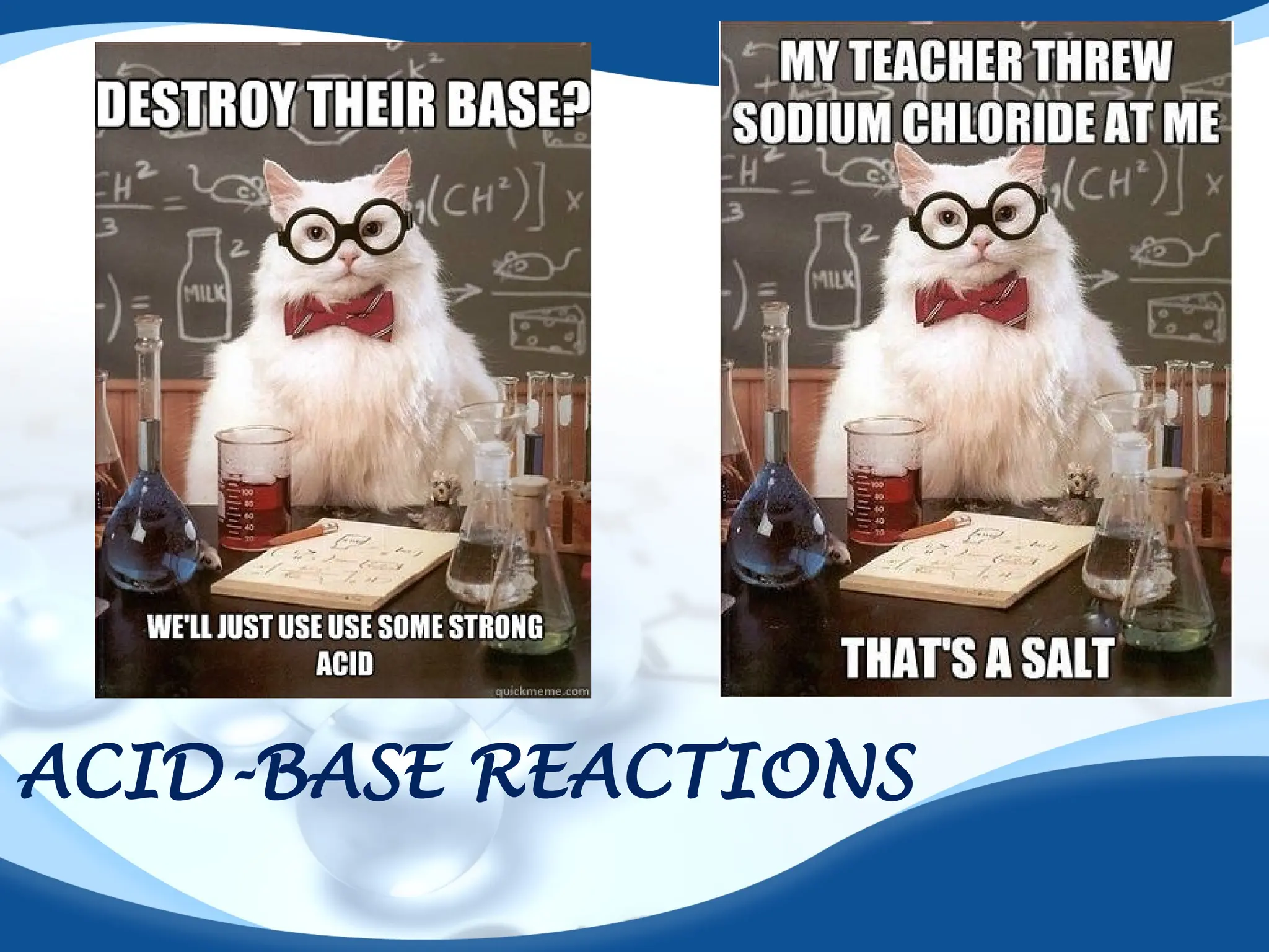ACID-BASE REACTIONS
 