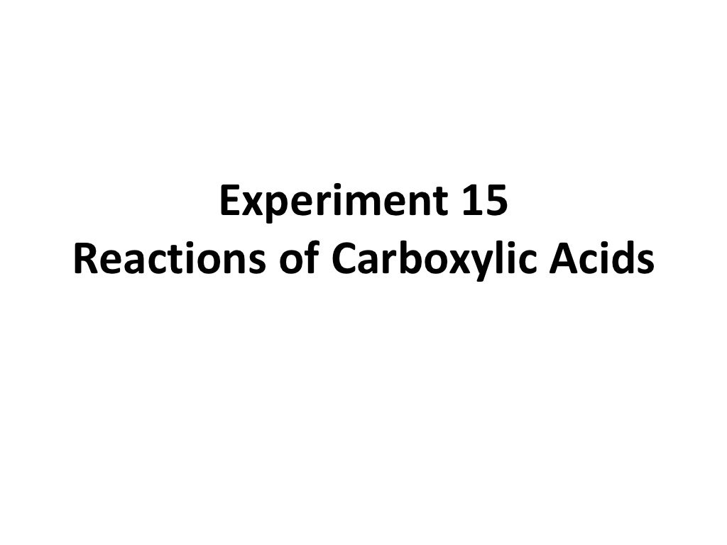 Experiment 15. Reactions of carboxylic acids