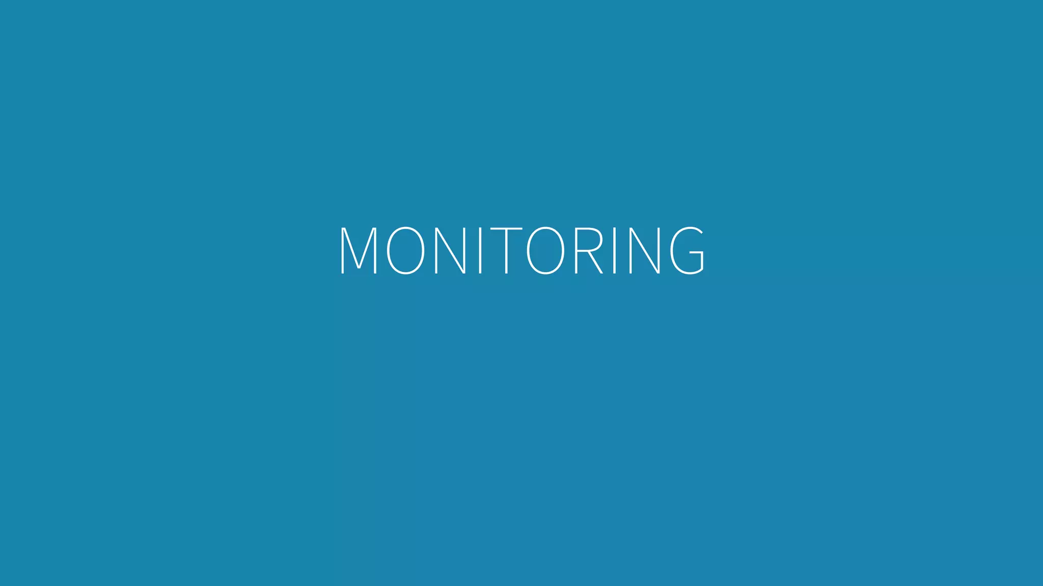MONITORING
 