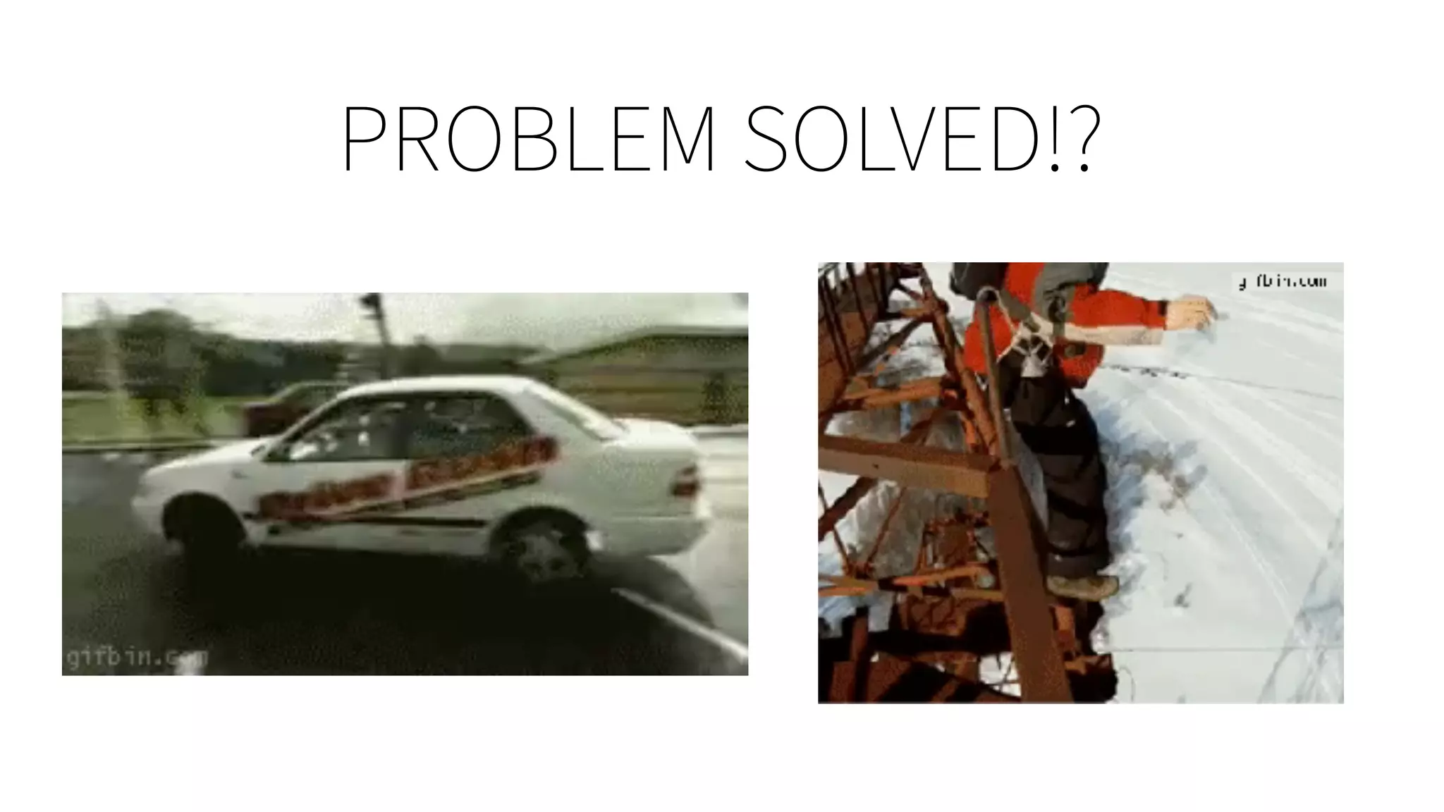 PROBLEM SOLVED!?
 