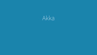 Akka
 