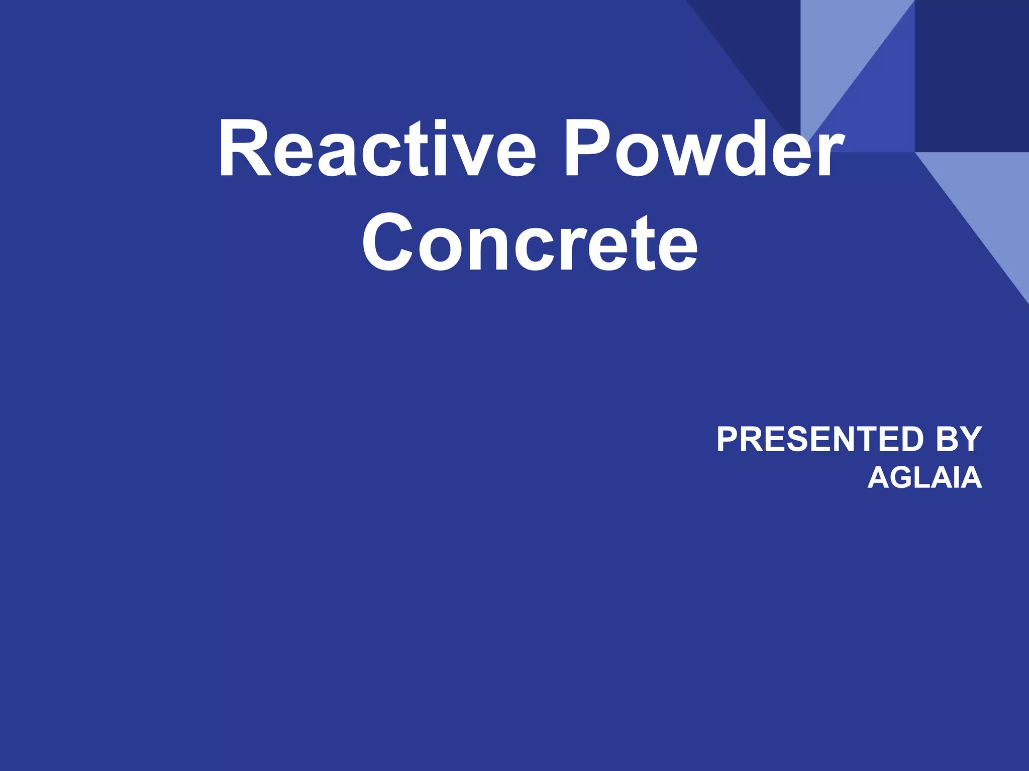 Reactive powder-concrete | PPTX