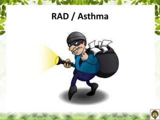 RAD / Asthma
Inflammation
 
