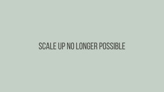 Scale up no longer possible
 