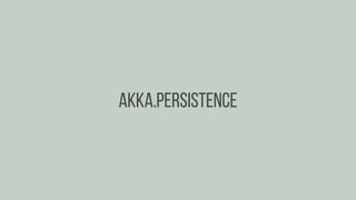 Akka.Persistence
 