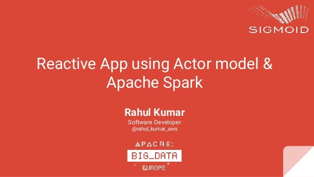actor model reactive reactive app using actor model apache spark actor model reactive reactive app using actor model apache spark
