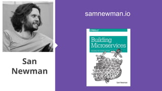 San
Newman
samnewman.io
 