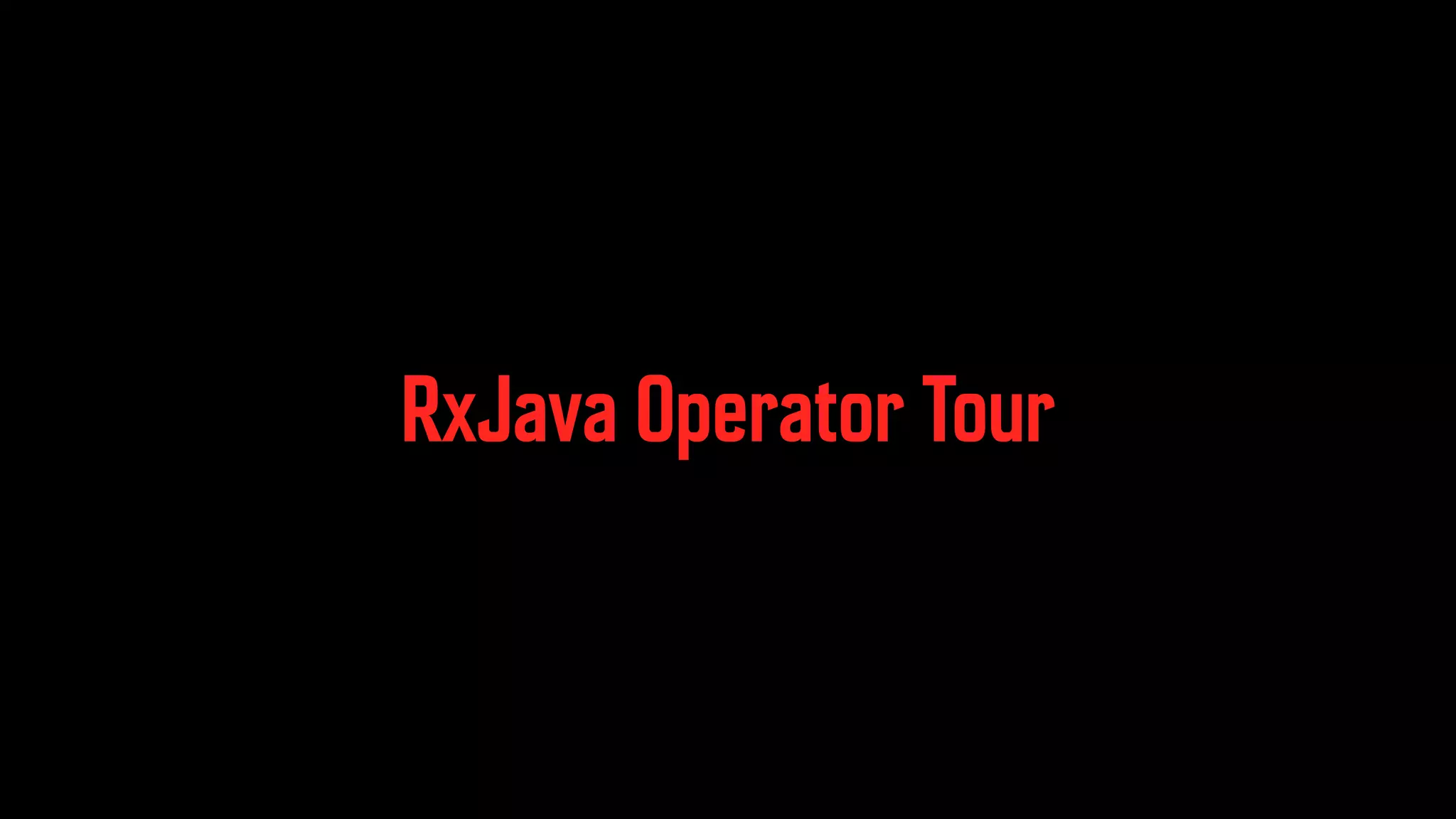 RxJava Operator Tour 
