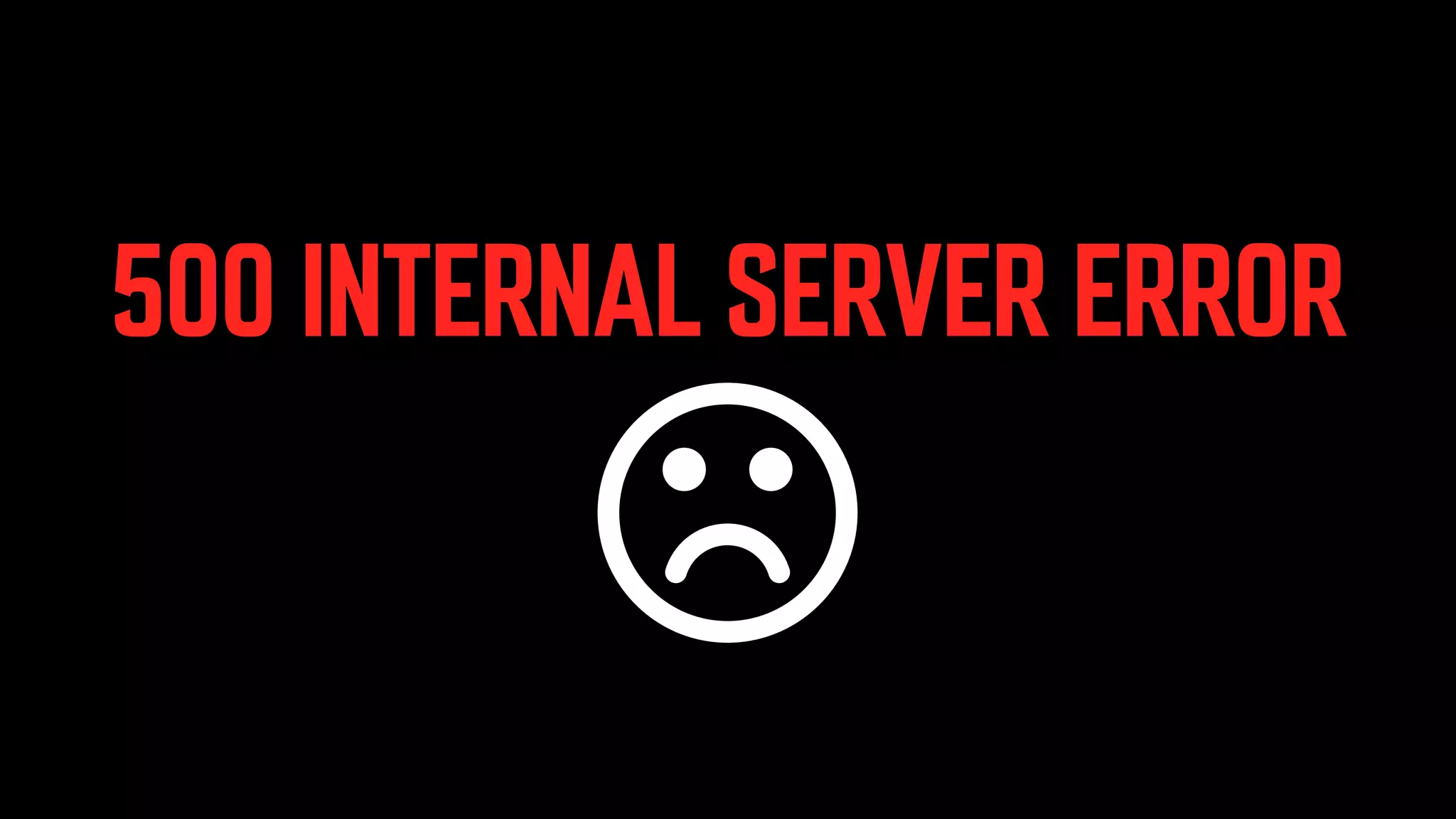 500 INTERNAL SERVER ERROR 