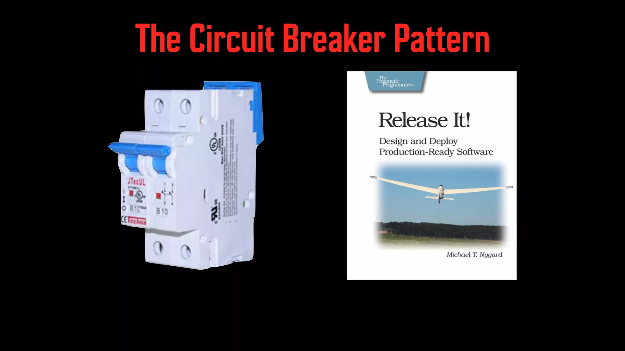 The Circuit Breaker Pattern 